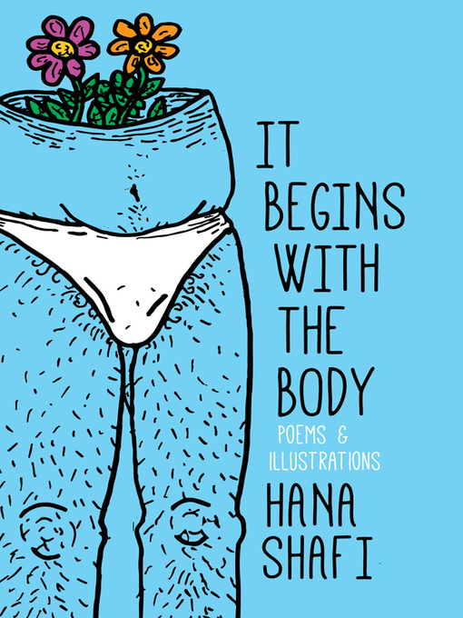 Title details for It Begins With the Body by Hana Shafi - Available